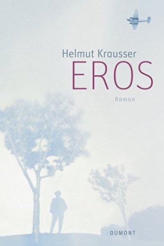 Eros: Roman von DuMont Buchverlag GmbH & Co. KG